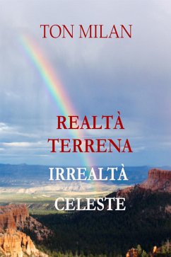 Realtà terrena. Irrealtà celeste (eBook, ePUB) - Milan, Ton