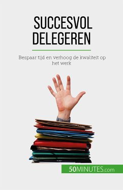 Succesvol delegeren (eBook, ePUB) - Bronckart, Véronique