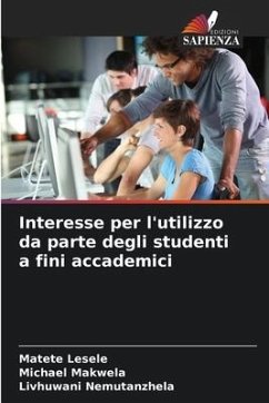 Interesse per l'utilizzo da parte degli studenti a fini accademici - Lesele, Matete;Makwela, Michael;Nemutanzhela, Livhuwani