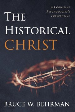 The Historical Christ - Behrman, Bruce W.