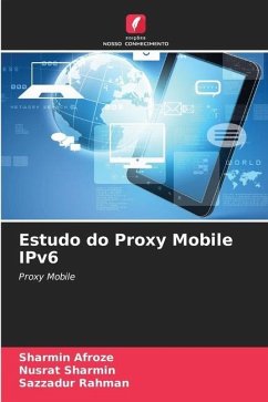 Estudo do Proxy Mobile IPv6 - Afroze, Sharmin;Sharmin, Nusrat;Rahman, Sazzadur