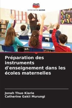 Préparation des instruments d'enseignement dans les écoles maternelles - Kiarie, Jonah Thuo;Murungi, Catherine Gakii