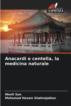 Anacardi e centella, la medicina naturale - Sun, Wenli;Shahrajabian, Mohamad Hesam