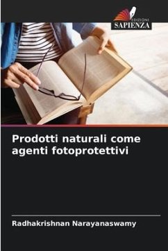 Prodotti naturali come agenti fotoprotettivi - Narayanaswamy, Radhakrishnan