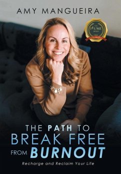 The Path To Break Free From Burnout - Mangueira, Amy