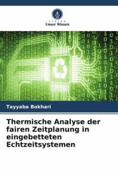 Thermische Analyse der fairen Zeitplanung in eingebetteten Echtzeitsystemen - Bokhari, Tayyaba