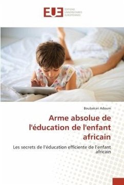 Arme absolue de l'éducation de l'enfant africain - Adoum, Boubakari