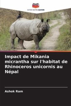Impact de Mikania micrantha sur l'habitat de Rhinoceros unicornis au Népal - Ram, Ashok