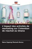 L'impact des activités de marketing sur l'intention de réachat au Ghana