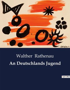 An Deutschlands Jugend - Rathenau, Walther