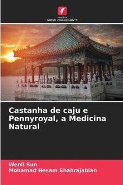 Castanha de caju e Pennyroyal, a Medicina Natural - Sun, Wenli;Shahrajabian, Mohamad Hesam