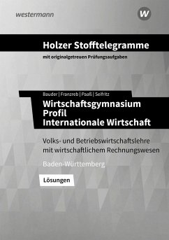 Holzer Stofftelegramme Wirtschaftsgymnasium. Lösungen. Baden-Württemberg - Holzer, Volker;Franzreb, Birgit;Bauder, Markus