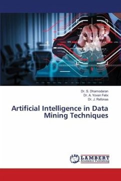 Artificial Intelligence in Data Mining Techniques - Dhamodaran, Dr. S.;Yovan Felix, Dr. A.;Refonaa, Dr. J.