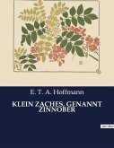 KLEIN ZACHES, GENANNT ZINNOBER