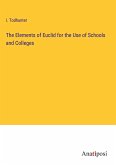 The Elements of Euclid for the Use of Schools and Colleges