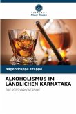 ALKOHOLISMUS IM LÄNDLICHEN KARNATAKA
