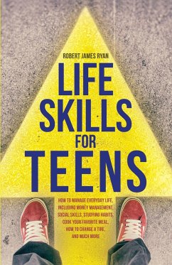 Life Skills For Teens - Ryan, Robert James