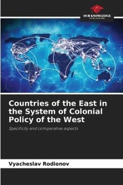 Countries of the East in the System of Colonial Policy of the West - Rodionov, Vyacheslav