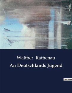 An Deutschlands Jugend - Rathenau, Walther