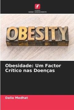 Obesidade: Um Factor Crítico nas Doenças - Medhat, Dalia