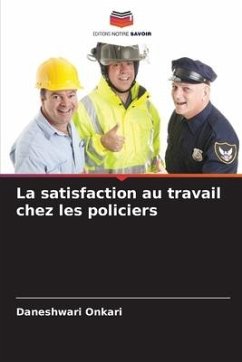 La satisfaction au travail chez les policiers - Onkari, Daneshwari