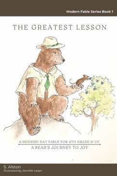 The Greatest Lesson   A Bear's Journey to Joy - Alston, S.