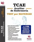 TCAE. Auxiliar de Enfermería. Test por Materias. Más de 2.850 preguntas resueltas de examen para Oposiciones