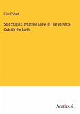 Star Studies. What We Know of The Universe Outside the Earth