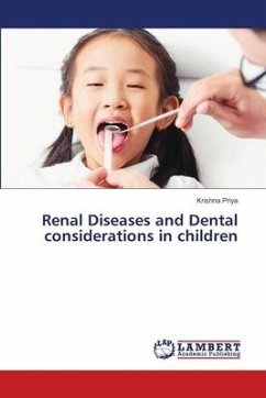 Renal Diseases and Dental considerations in children - Priya, Krishna