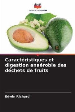 Caractéristiques et digestion anaérobie des déchets de fruits - Richard, Edwin