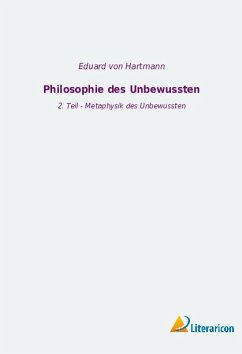 Philosophie des Unbewussten - Hartmann, Eduard Von