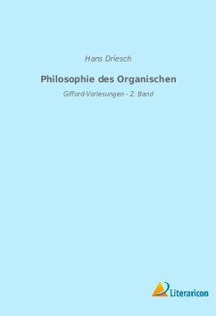 Philosophie des Organischen - Driesch, Hans
