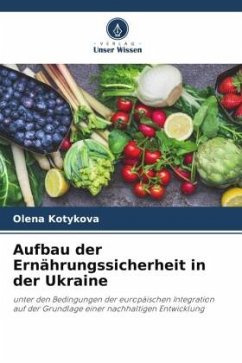 Aufbau der Ernährungssicherheit in der Ukraine - Kotykova, Olena