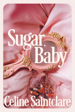 Sugar, Baby - Saintclare, Celine