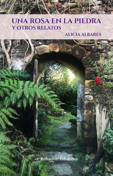 Una rosa en la piedra y otros relatos