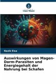 Auswirkungen von Magen-Darm-Parasiten und Energiegehalt der Nahrung bei Schafen