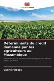 Déterminants du crédit demandé par les agriculteurs au Mozambique
