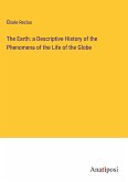 The Earth: a Descriptive History of the Phenomena of the Life of the Globe