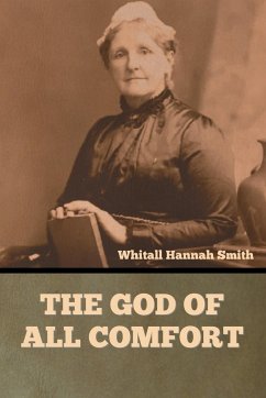 The God of All Comfort - Smith, Whitall Hannah