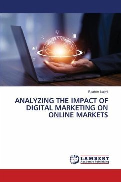 ANALYZING THE IMPACT OF DIGITAL MARKETING ON ONLINE MARKETS