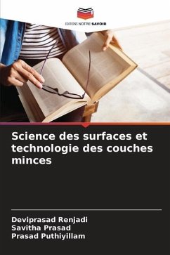 Science des surfaces et technologie des couches minces - Renjadi, Deviprasad;Prasad, Savitha;Puthiyillam, Prasad