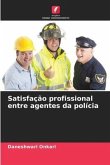 Satisfação profissional entre agentes da polícia