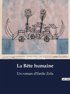 La Bête humaine - Zola, Emile