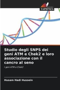 Studio degli SNPS dei geni ATM e Chek2 e loro associazione con il cancro al seno - Hussein, Husam Hadi