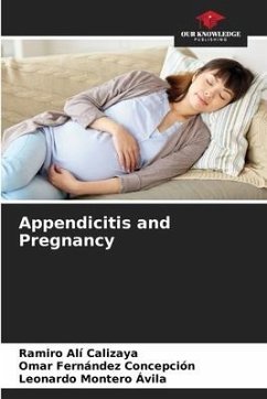 Appendicitis and Pregnancy - Calizaya, Ramiro Alí;Concepción, Omar Fernández;Ávila, Leonardo Montero