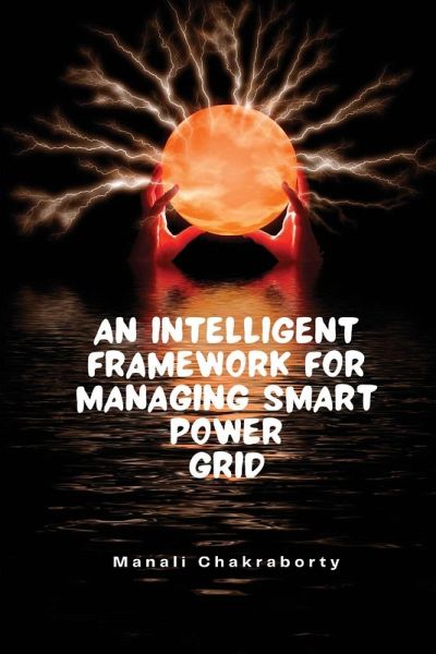 An Intelligent Framework for Smart Power Grid An Intelligent Framework for Smart Power Grid