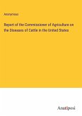 Report of the Commissioner of Agriculture on the Diseases of Cattle in the United States