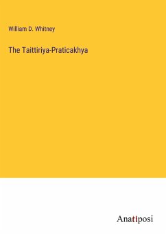 The Taittiriya-Praticakhya - Whitney, William D.