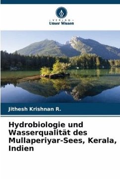 Hydrobiologie und Wasserqualität des Mullaperiyar-Sees, Kerala, Indien - Krishnan R., Jithesh