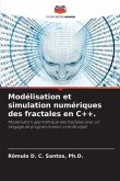 Modélisation et simulation numériques des fractales en C++.
